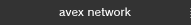 avex network