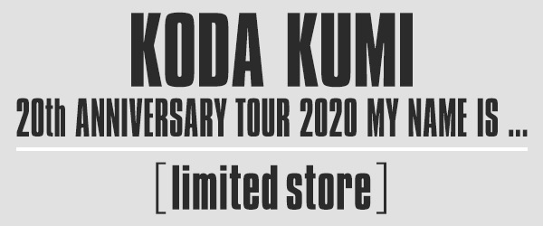 KODA KUMI 20th ANNIVERSARY TOUR 2020 MY NAME IS ...[limited store]
