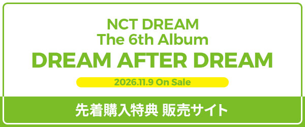 NCT DREAM 'DREAM AFTER DREAM' �撅�̔��T�C�g