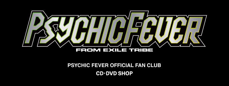 PSYCHIC FEVER OFFICIAL FAN CLUB CD・DVD SHOP